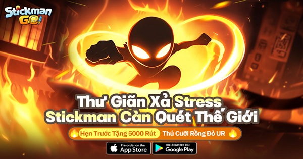 Đặt trước nhận thú cưỡi Rồng Đỏ UR! Game MMO Stickman GO chính thức mở đăng ký trước!