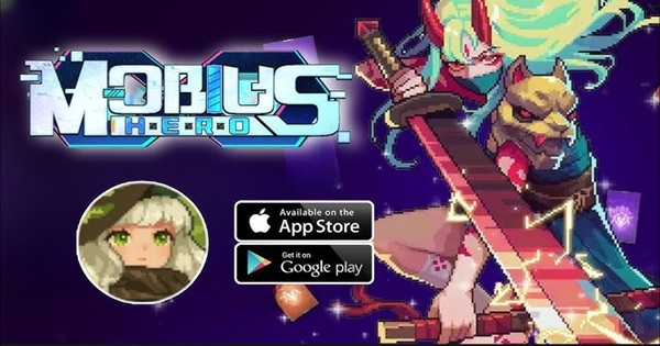 Mobius Hero – Game nhập vai kết hợp độc đáo giữa nét hoài niệm và yếu tố hiện đại