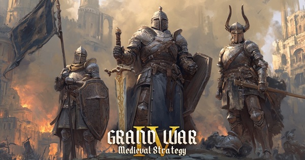Grand War 4: Medieval Strategy – Định hình lại bản đồ quyền lực