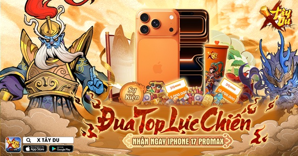 Giành Ngôi Vương X Tây Du, Game Thủ Nhận Ngay iPhone 17 Pro Max 256GB Cam Vũ Trụ