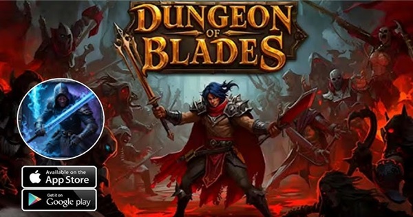 Dungeon of Blades – Lạc lối trong một thế giới giả tưởng đen tối