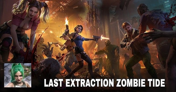 Last Extraction: Zombie Tide – Thế giới hậu tận thế đầy hỗn loạn
