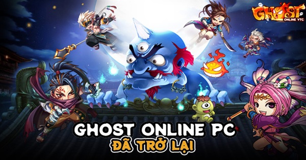 Ghost Online PC chính thức trở lại Việt Nam: Huyền thoại tuổi thơ đã sẵn sàng tái xuất