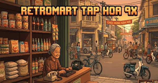 RetroMart: Tạp Hóa Thời 9x – Cánh cửa mở ra bầu trời tuổi thơ đầy mùi kẹo kéo và bim bim