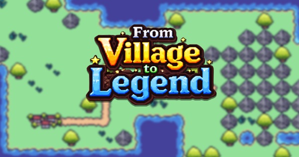 From Village to Legend – Game nhập vai 2D theo lượt có lối chơi đầy mê hoặc và đồ hoạ tinh tế