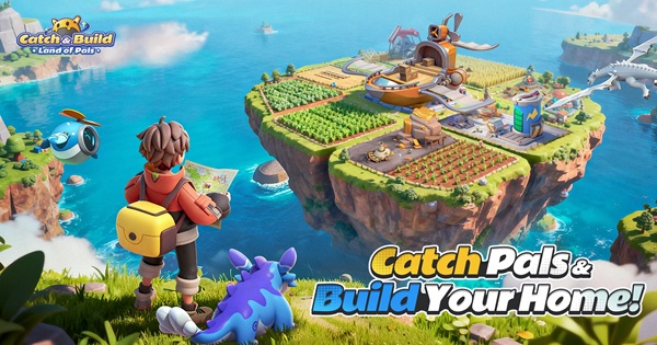 Thu phục thú cưng và chinh phục thế giới trong game Catch & Build: Land of Pals