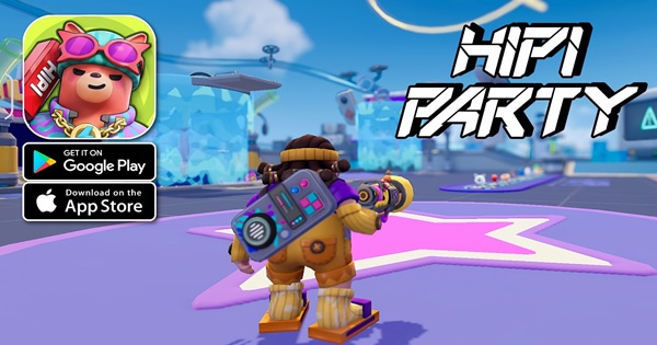 Hipi Party – Bữa tiệc cuồng nhiệt của những anh hùng cool ngầu