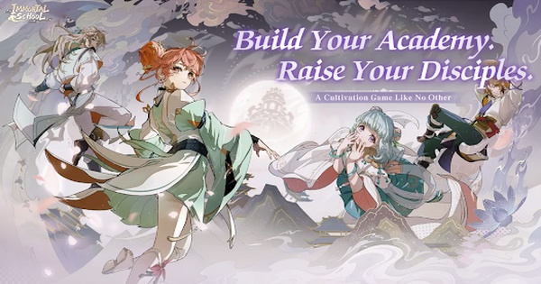 Immortal Academy – Xây dựng học viện tu tiên của riêng mình