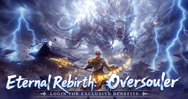 Eternal Rebirth: Oversouler – Tuyệt tác tu tiên nhàn rỗi giữa tam giới huyền bí