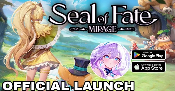 Seal of Fate: Mirage – Phiêu lưu cùng dàn mỹ nhân siêu quyến rũ