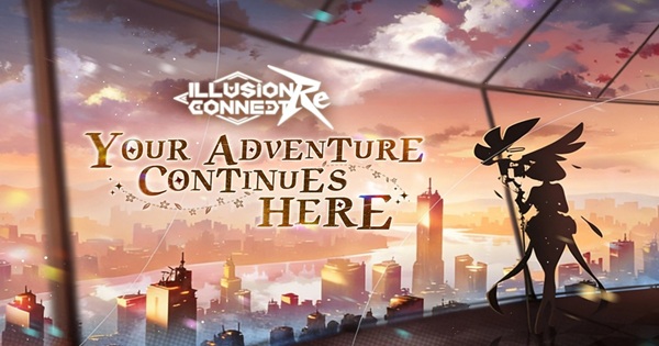 Illusion Connect: Re – Những chiến binh ánh sáng trở lại để viết tiếp huyền thoại
