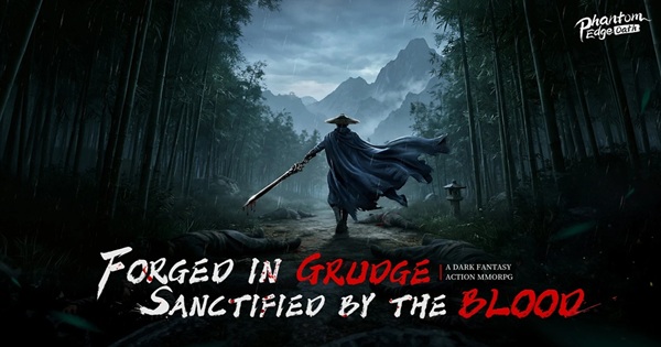 Phantom Edge: Oath – Cơn ác mộng báo thù khốc liệt nhất thế giới võ hiệp
