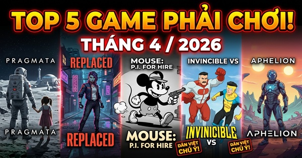 Top 5 Game PC Ra Mắt Tháng 4/2026 mà dân Việt PHẢI CHƠI!