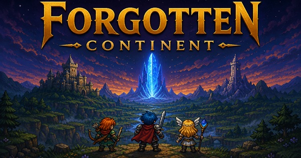 Forgotten Continent MMORPG – Khơi Quật Lục Địa Bị Lãng Quên