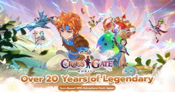 Cross Gate Mobile mở đăng ký trước: “Huyền Thoại” RPG chuẩn bản quyền Square Enix trở lại trên Mobile