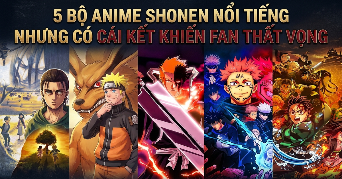 5 Bộ Anime Shonen Nổi Tiếng Nhưng Có Cái Kết Khiến Fan Thất Vọng