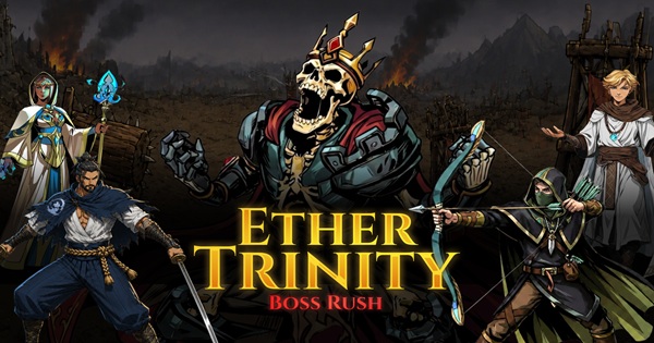 Ether Trinity: Boss Rush NOW – Đấu trường 1v1 tử chiến với những con Boss sừng sỏ nhất
