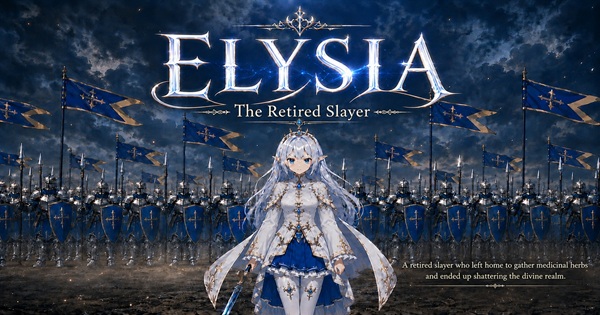 Elysia: The Retired Slayer sở hữu cốt truyện giàu tính giải trí