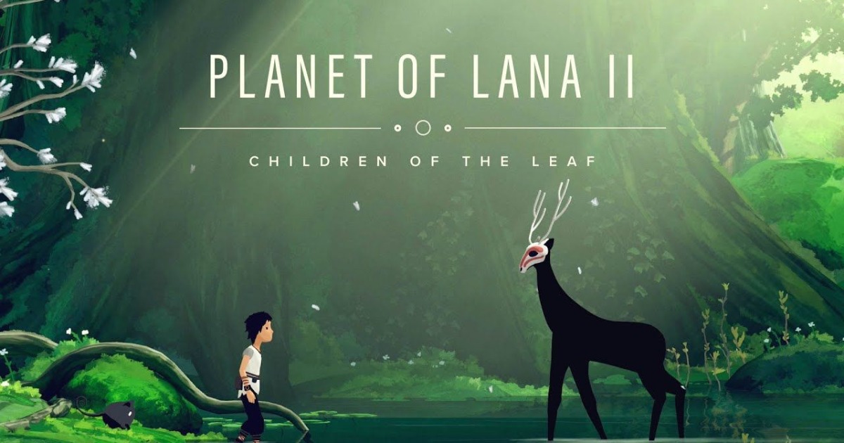 Planet of Lana II: Children of the Leaf mở Early Access trên Android