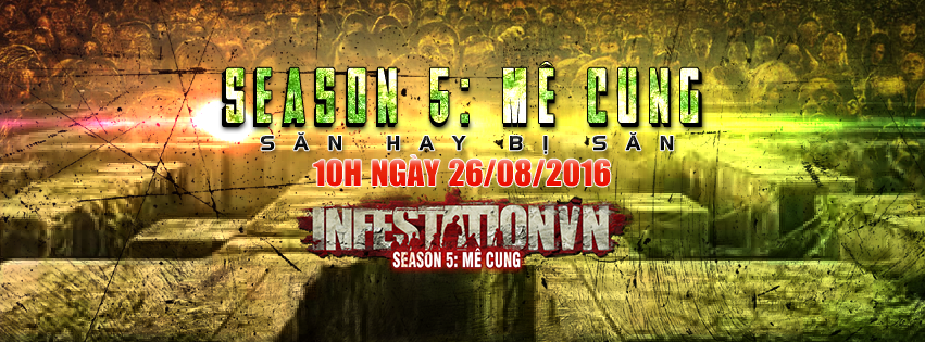 Infestation Việt Nam sẽ ra mắt Season 5 – Mê Cung vào sáng mai
