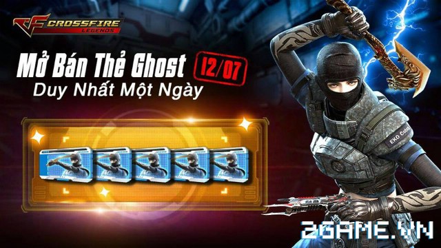 Crossfire Legends – Mở bán thẻ Ghost duy nhất hôm nay 12.07