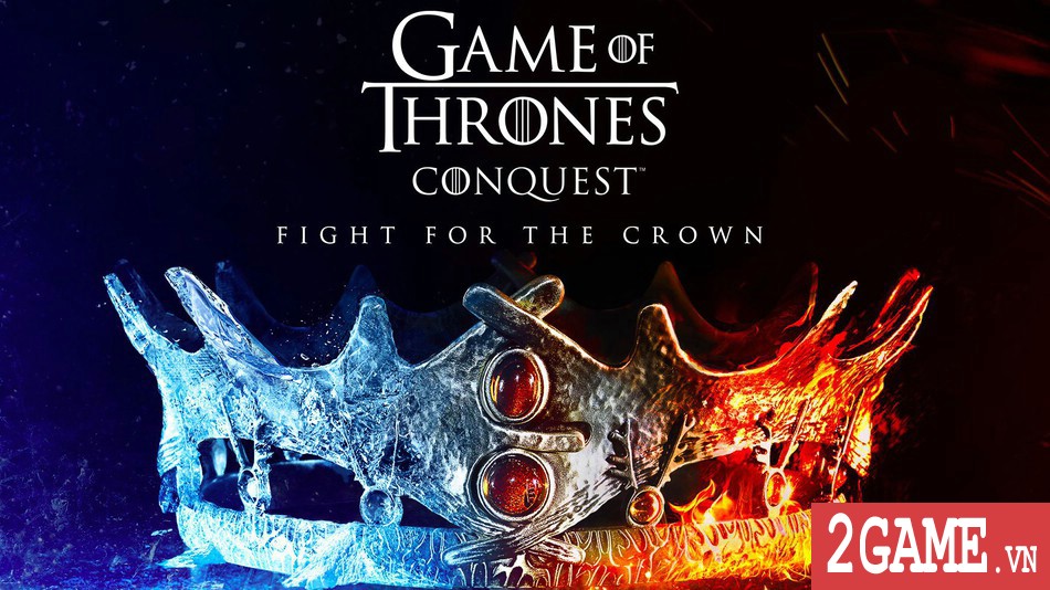 Game of Thrones Conquest – Game mobile chiến thuật lấy nội dung phim Cuộc Chiến Vương Quyền vừa ra mắt