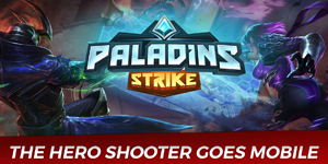 Paladins Strike – Tựa MOBA lấy cảm hứng từ game bắn súng cùng tên đã cho tải về điện thoại