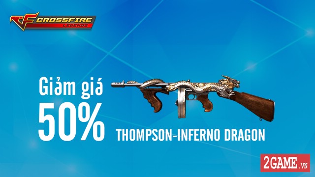 Crossfire Legends – Ưu đãi giảm giá Thompson-Inferno Dragon và đá thức tỉnh các loại