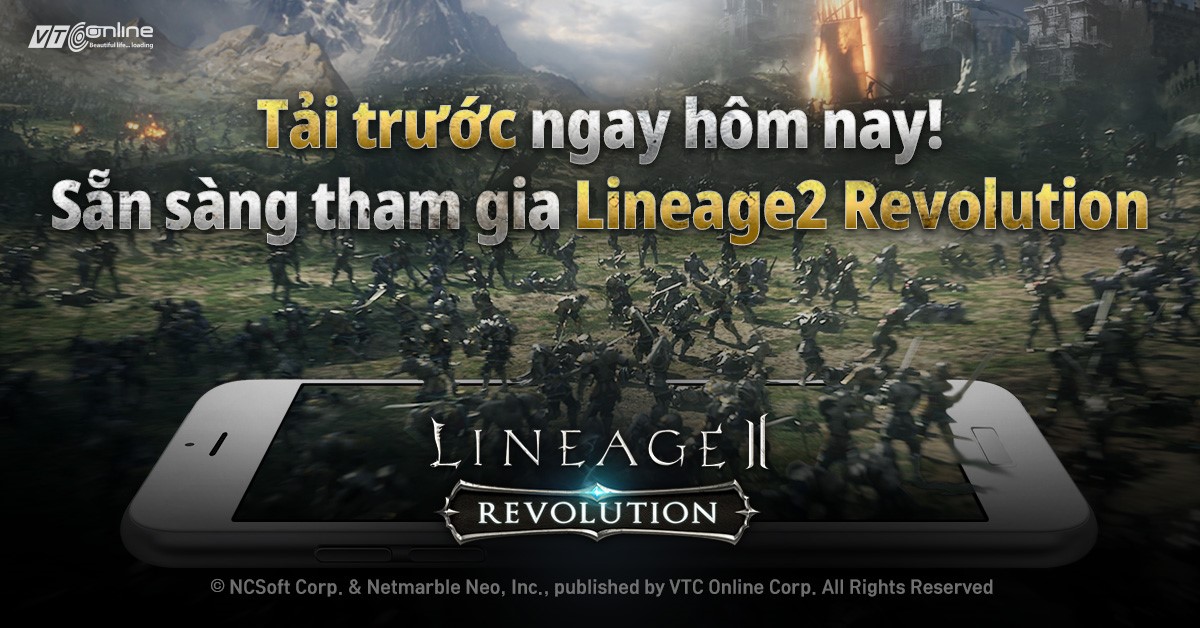 VTC Online chính thức mở cửa download Lineage 2 Revolution