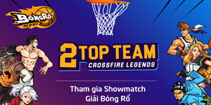 Xem Top team Crossfire Legends thi đấu Bóng Rổ Mobi 3vs3 nhận quà cực đỉnh