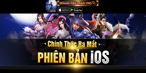 360mobi Kiếm Khách VNG ra mắt bản iOS sau gần 3 tháng có mặt trên thị trường game Việt
