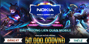 Nokia Mobile Gaming Day tổ chức giải đấu Liên Quân Mobile dành cho các game thủ không chuyên