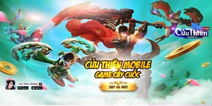 CMN Online tiếp tục nhá hàng dự án game mới Cửu Thiên Mobile CMN Online tiếp tục nhá hàng dự án game mới Cửu Thiên Mobile