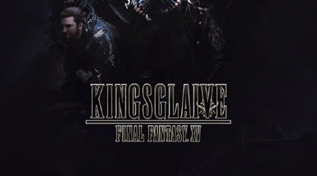 Đã chính thức công bố thời gian khởi chiếu Kingsglaive: Final Fantasy XV