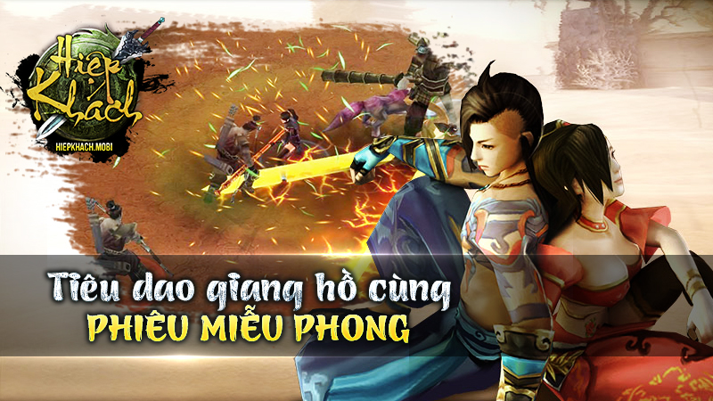 Hiệp Khách: Tiêu dao giang hồ chốn thần tiên Phiêu Miễu Phong