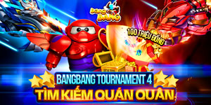 Bang Bang Online Tournament 4 treo thưởng hơn 100 triệu VNĐ