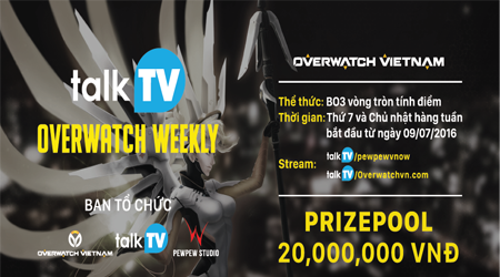 Giải Overwatch TalkTV Weekly – Nền Móng Của Overwatch Việt Nam