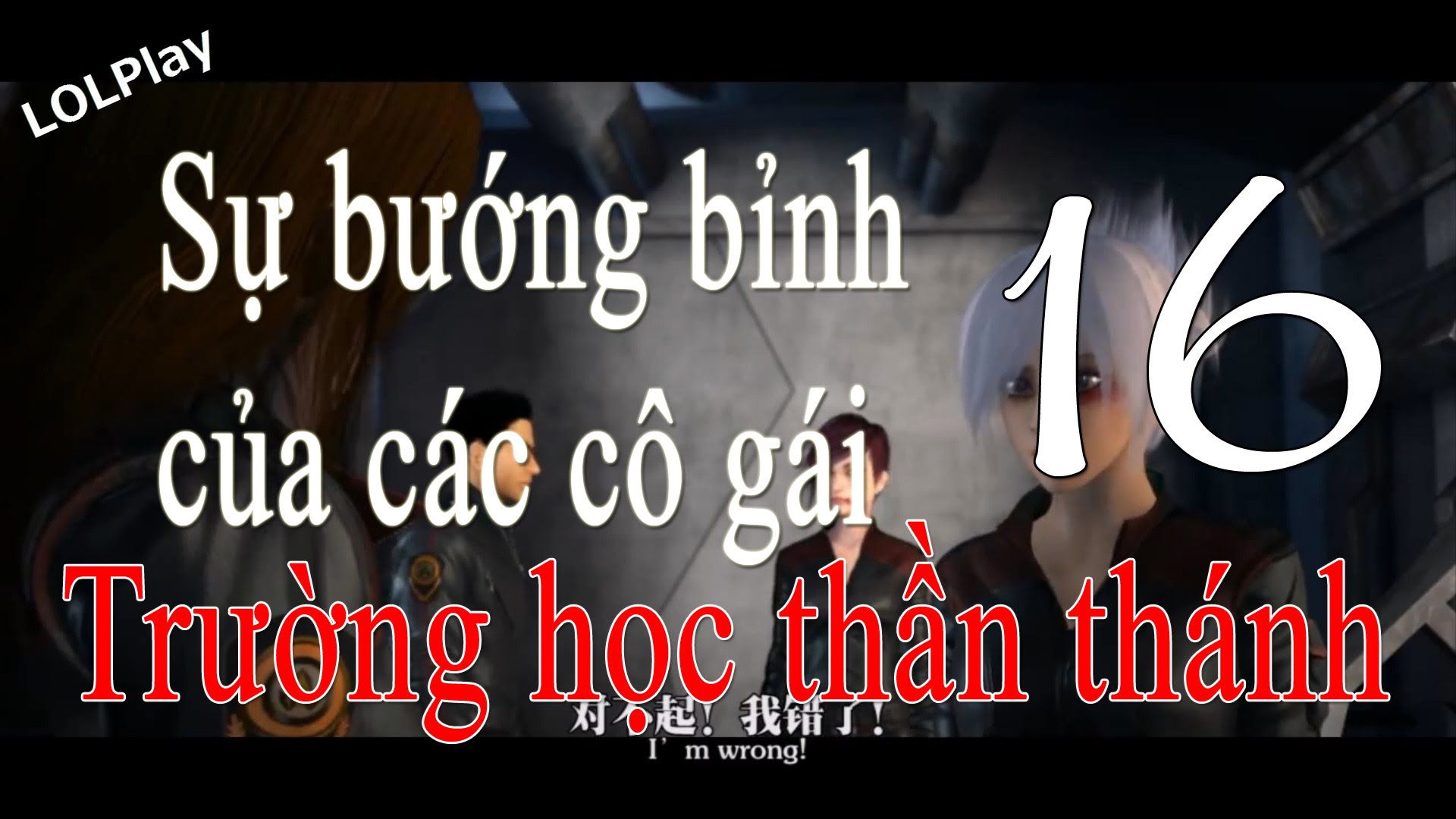 Phim LMHT: Trường học thần thánh – Tập 16