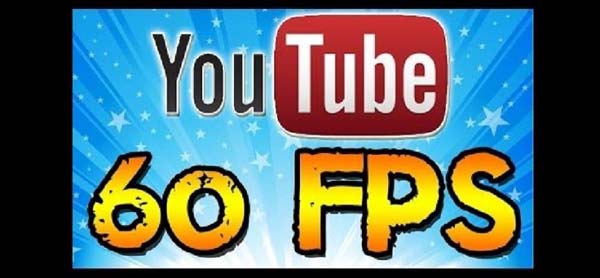 YouTube chính thức hỗ trợ video có tốc độ khung hình 60FPS