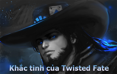 Liên Minh Huyền Thoại: Những vị tướng khắc chế tốt Twisted Fate