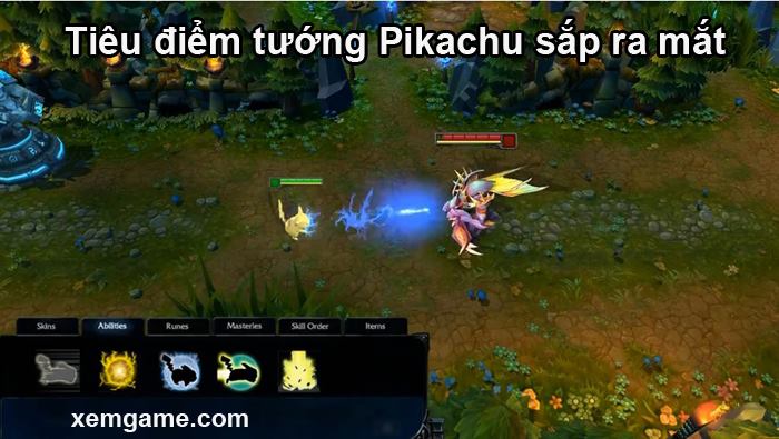 Liên Minh Huyền Thoại: Tiêu điểm tướng Pikachu sắp ra mắt :v