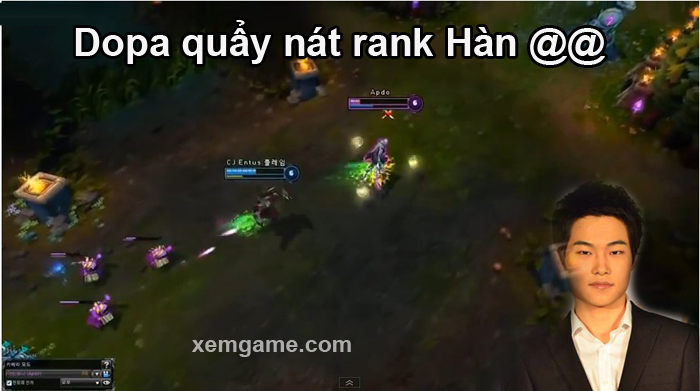 Liên Minh Huyền Thoại: Dopa quẩy nát rank Hàn @@ quá kinh dị