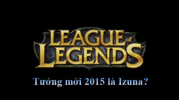 LMHT: Rò rỉ tướng mới Izuna trong năm 2015