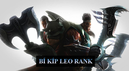 Liên Minh Huyền Thoại: Leo rank tốt, cần làm những gì?