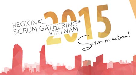 Sự kiện giành cho những chuyên gia IT: Regional Scrum Gathering Vietnam 2015