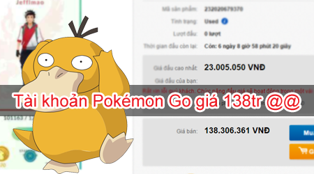 Tài khoản Pokémon GO hiếm có giá hơn 7.000$, Game thủ Việt Nam đợi gì nữa?