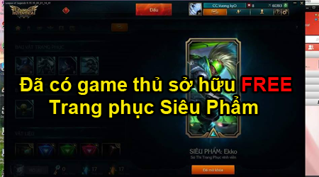 LMHT: Đã có game thủ Việt sở hữu FREE trang phục Siêu Phẩm Ekko