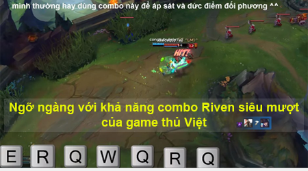 LMHT: Ngỡ ngàng với khả năng combo Riven siêu mượt của game thủ Việt