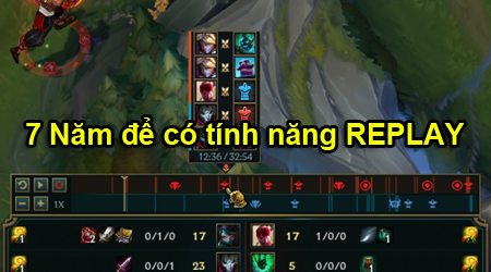 LMHT: Sau gần 7 năm, Riot cũng chính thức ra mắt tính năng REPLAY