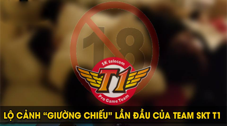 LMHT: Lần đầu tiên team SKT T1 bị lộ cảnh “giường chiếu”